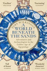 Bild vom Artikel A World Beneath the Sands vom Autor Toby Wilkinson