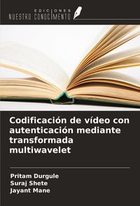 Produktbild: Codificaci&oacute;n de v&iacute;deo con autenticaci&oacute;n mediante transformada multiwavelet