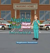 Produktbild: Angelina the Great Super Nurse and Fred's Fearful Fall