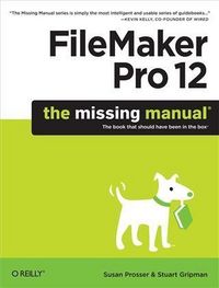 Produktbild: FileMaker Pro 12: The Missing Manual