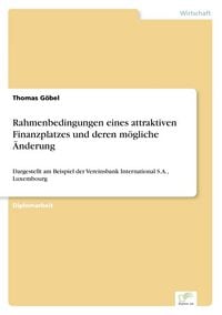 Produktbild: Rahmenbedingungen eines attraktiven Finanzplatzes und deren m&ouml;gliche &Auml;nderung