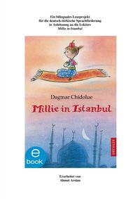 Produktbild: Ein bilinguales Leseprojekt f&uuml;r die deutsch-t&uuml;rkische Sprachf&ouml;rderung in Anlehnung an die Lekt&uuml;re "Millie in Istanbul"