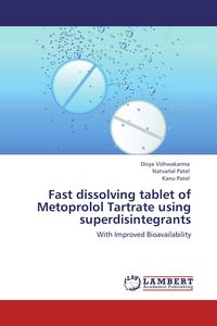 Produktbild: Fast dissolving tablet of Metoprolol Tartrate using superdisintegrants