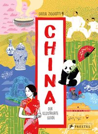 Bild vom Artikel China. Der illustrierte Guide vom Autor Giulia Ziggiotti