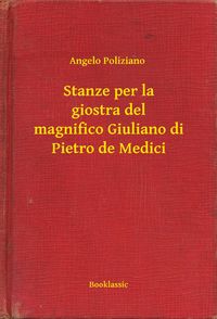 Produktbild: Stanze per la giostra del magnifico Giuliano di Pietro de Medici