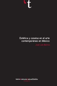 Produktbild: Est&eacute;tica y conatus en el arte contempor&aacute;neo en M&eacute;xico
