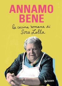 Produktbild: Annamo bene. La cucina romana di Sora Lella