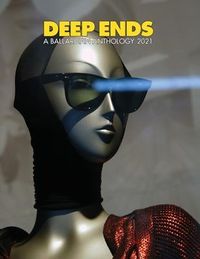 Produktbild: Deep Ends A Ballardian Anthology 2021