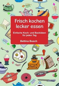Produktbild: Frisch kochen - lecker essen