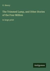 Produktbild: The Trimmed Lamp, and Other Stories of the Four Million