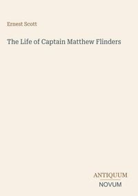 Produktbild: The Life of Captain Matthew Flinders