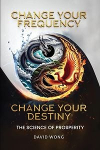 Produktbild: Change Your Frequency, Change Your Destiny