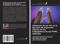Produktbild: Influencia de las TIC en la decisi&oacute;n de migraci&oacute;n interna de los trabajadores de las PYME malasias