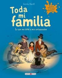 Produktbild: Toda mi familia : lo que me une a mis antepasados