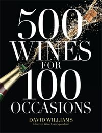 Produktbild: Williams, D: 500 Wines for 100 Occasions