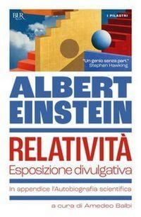 Produktbild: Relativit&agrave;. Esposizione divulgativa. In appendice l'Autobiografia scientifica