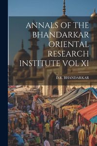 Produktbild: Annals of the Bhandarkar Oriental Research Institute Vol XI