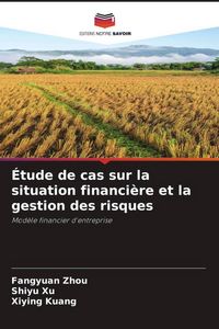 Produktbild: &Eacute;tude de cas sur la situation financi&egrave;re et la gestion des risques