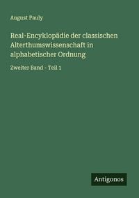 Produktbild: Real-Encyklop&auml;die der classischen Alterthumswissenschaft in alphabetischer Ordnung