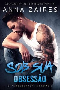 Produktbild: Sob sua Obsess&atilde;o (O perseguidor, #2)