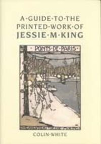 Produktbild: Guide to the Printed Work of Jessie M. King (1874-1949)