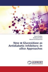 Produktbild: New &iquest;-Glucosidase as Antidiabetic Inhibitors: In silico Approaches