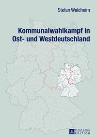 Produktbild: Kommunalwahlkampf in Ost- und Westdeutschland