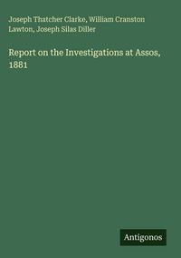 Produktbild: Report on the Investigations at Assos, 1881