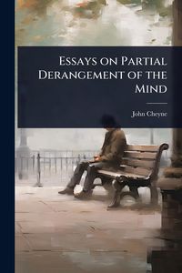 Produktbild: Essays on Partial Derangement of the Mind