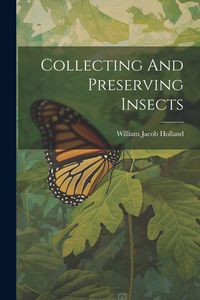 Produktbild: Collecting And Preserving Insects
