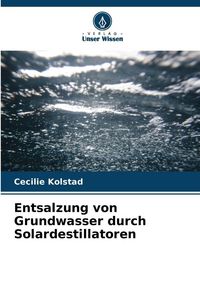 Produktbild: Entsalzung von Grundwasser durch Solardestillatoren