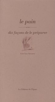 Produktbild: Dix Facons de le Preparer ; le Pain
