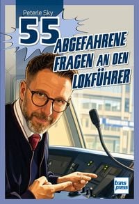 Produktbild: 55 abgefahrene Fragen an den Lokf&uuml;hrer