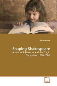 Produktbild: Adney, K: Shaping Shakespeare