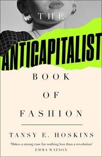 Produktbild: The Anti-Capitalist Book of Fashion