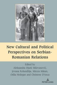Produktbild: New Cultural and Political Perspectives on Serbian-Romanian Relations
