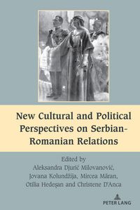Produktbild: New Cultural and Political Perspectives on Serbian-Romanian Relations