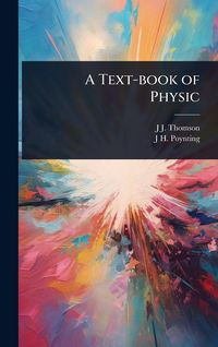 Produktbild: A Text-book of Physic