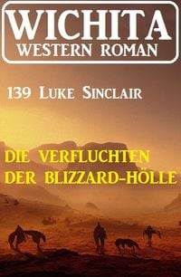 Produktbild: Die Verfluchten der Blizzard-H&ouml;lle: Wichita Western Roman 139