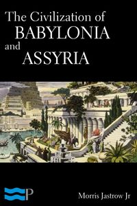Produktbild: The Civilization of Babylonia and Assyria