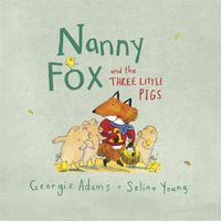 Produktbild: Adams, G: Nanny Fox & the Three Little Pigs