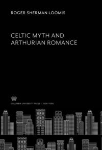 Produktbild: Celtic Myth and Arthurian Romance