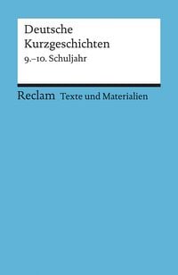 Produktbild: Deutsche Kurzgeschichten. 9.&ndash;10. Schuljahr