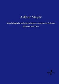 Produktbild: Morphologische und physiologische Analyse der Zelle der Pflanzen und Tiere