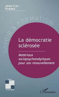 Produktbild: La d&eacute;mocratie scl&eacute;ros&eacute;e