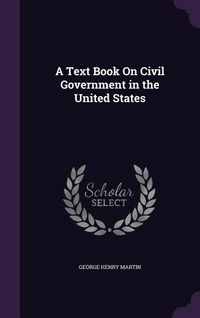 Produktbild: A Text Book On Civil Government in the United States