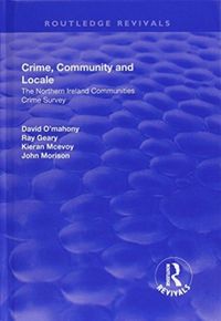 Produktbild: O'Mahony, D: Crime, Community and Locale: The Northern Irela