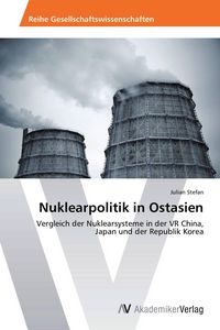Produktbild: Nuklearpolitik in Ostasien