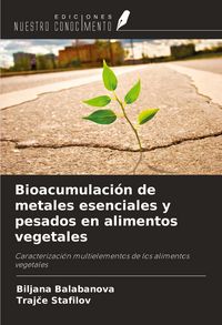 Produktbild: Bioacumulaci&oacute;n de metales esenciales y pesados en alimentos vegetales