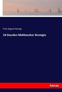 Produktbild: 24 Stunden Moltkescher Strategie